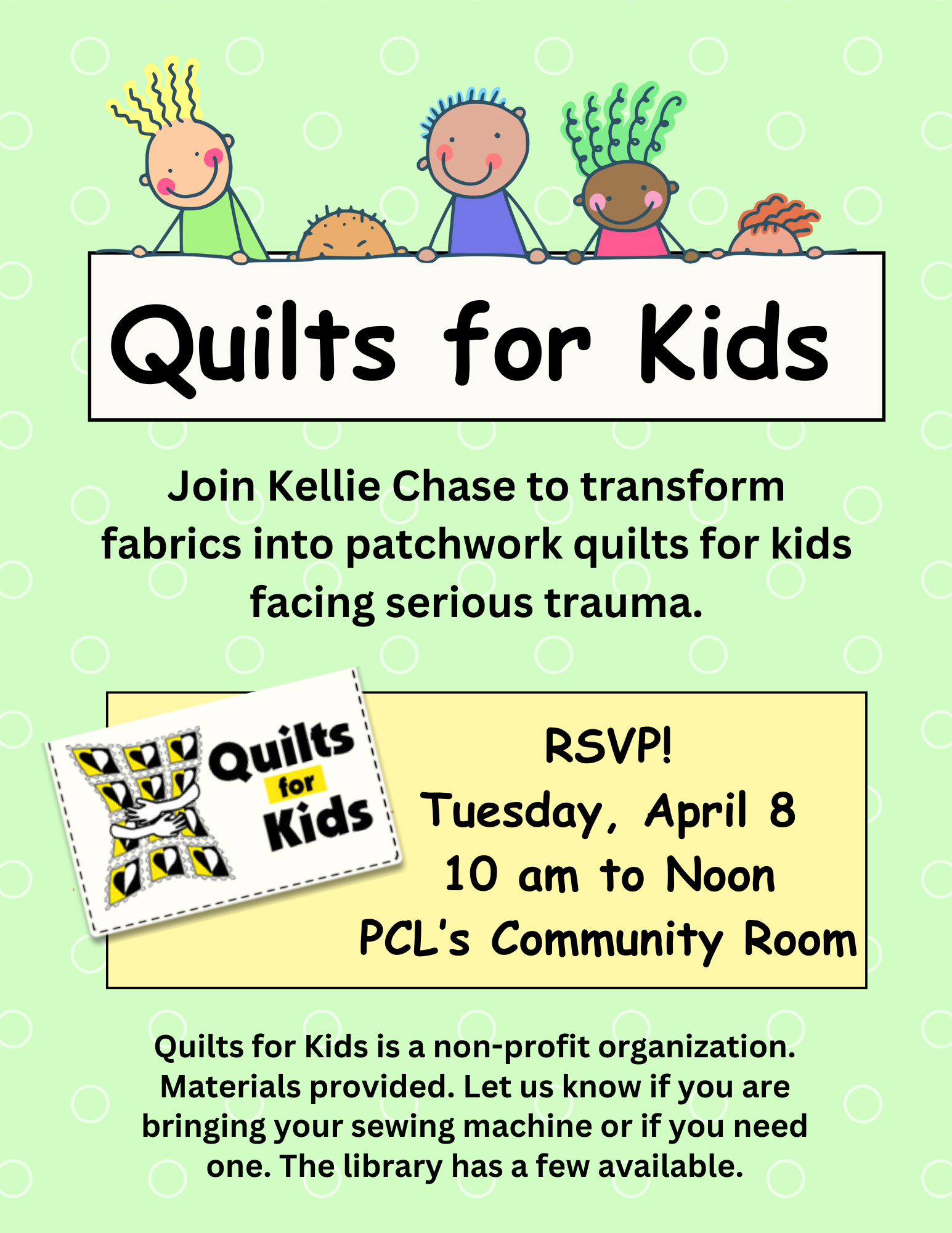 Join Kellie Chase to help transform fabrics into patchwork quilts for kids facing serious trauma. Meetings quarterly starting April 11 from 10 am to noon. Quilts for Kids (1).png